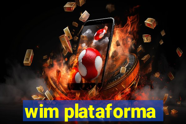 wim plataforma